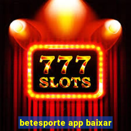 betesporte app baixar